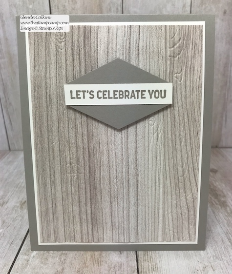 The Wood Textures Prints make quick and easy masculine cards for any occasion; pair it with the Pinewood Planks embossing folder to bring it to life and add some texture. www.thestampcamp.com #glendasblog, #stampinup, #thestampcamp, #masculinecards