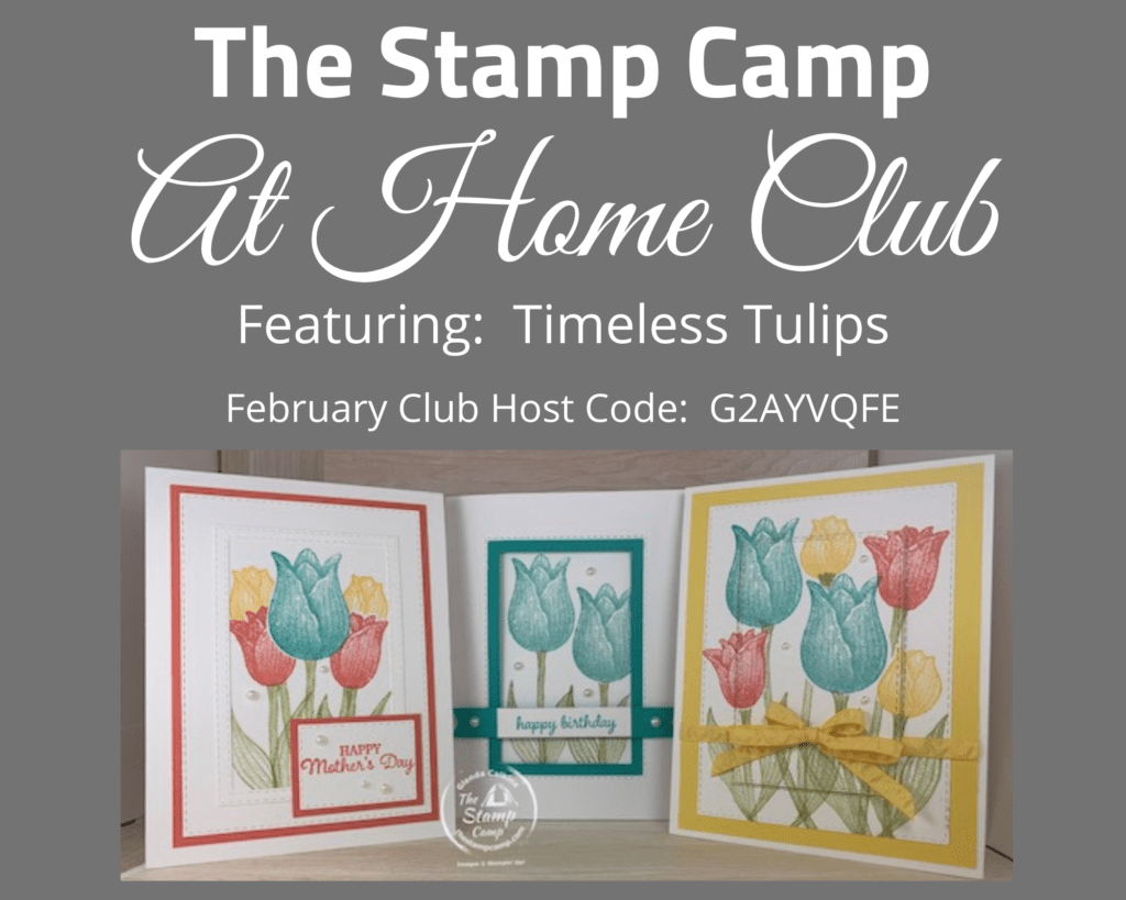 The featured stamp set for this month's Stamp Camp At Home Card Club is the Timeless Tulips and the Stitched Rectangles dies. I have created different techniques and a fun fold using the Timeless Tulips and Stitched Rectangle dies. #thestampcamp #stampinup #timelesstulips